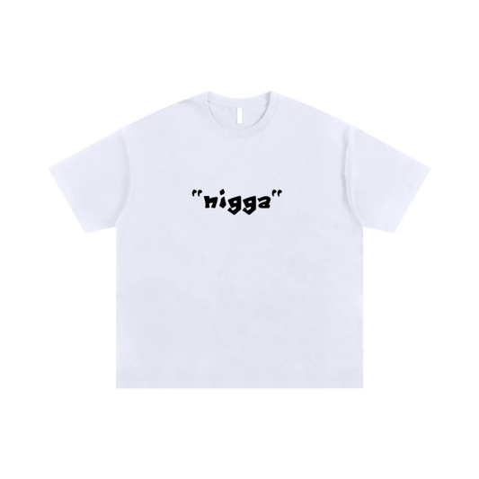 "nigga" Shirt